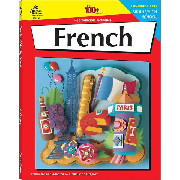 Carson Dellosa The 100+ Series: Grades 6-12 French Workbook, Parts of Speech, Common Phrases, French Vocabulary & More, Middle School & High School ... Classroom or Homeschool Curriculum (Volume 5)