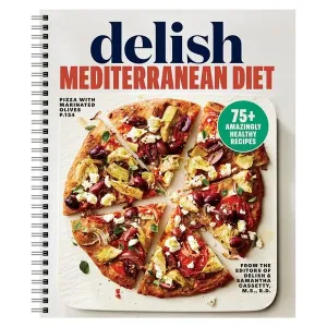 Delish Mediterranean Diet: 75+ Amazingly Healthy Recipes